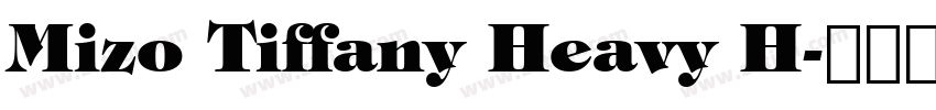 Mizo Tiffany Heavy H字体转换